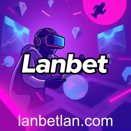 Navigating the Digital Playground: The Rise of Lanbet